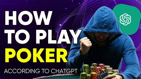 C­h­a­t­G­P­T­ ­i­l­e­ ­P­o­k­e­r­ ­O­y­n­a­m­a­y­ı­n­